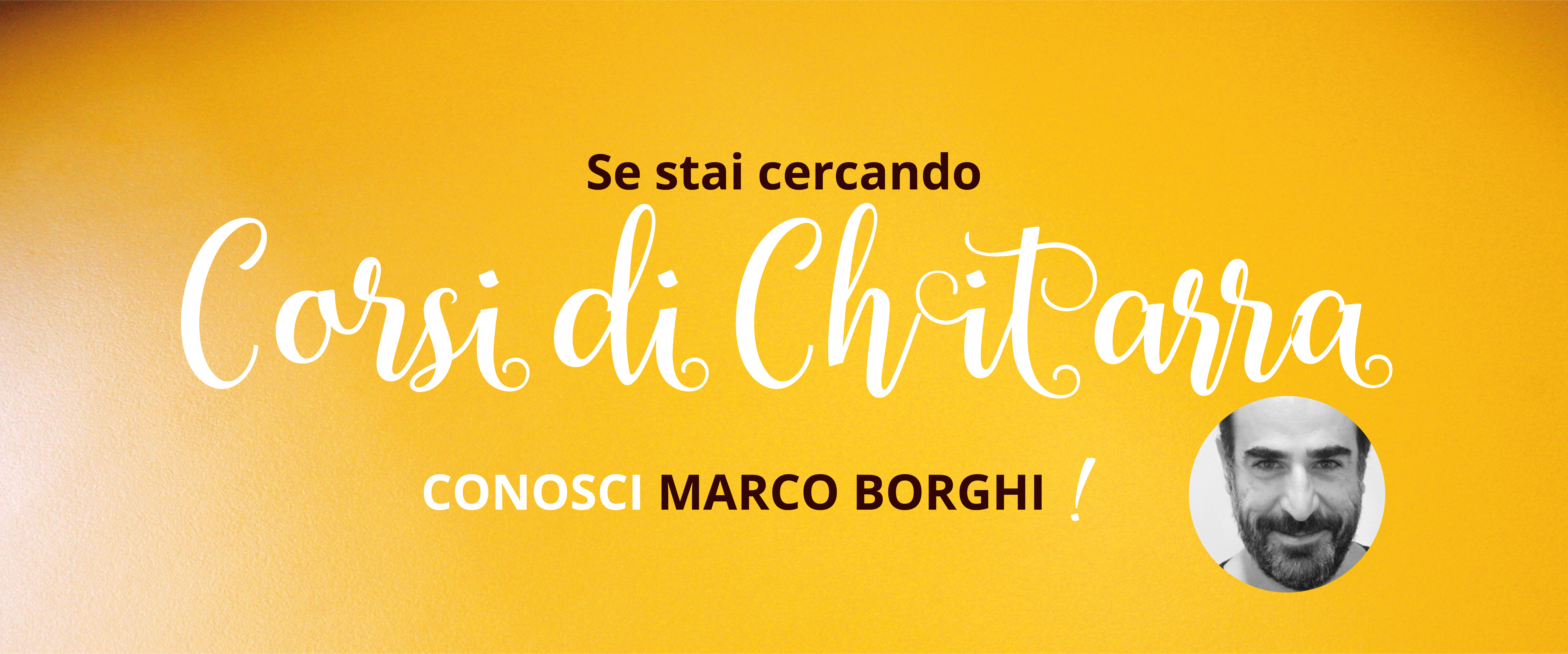 Spazio per me, Marco Borghi, Corsi di Chitarra.